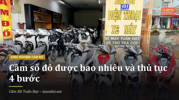 Cầm Sổ Đỏ Được Bao Nhiêu – Cầm Đồ Tuấn Đạt, 431 Lê Duẩn, Buôn Ma Thuột