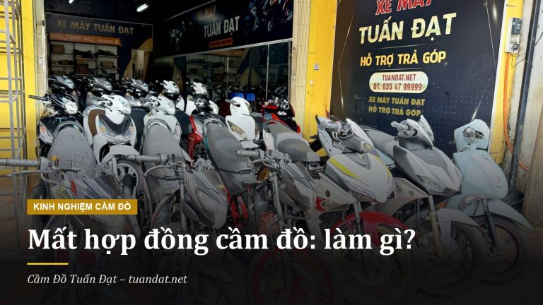Mất Hợp Đồng Cầm Đồ: Cách Làm Tại Cầm Đồ Tuấn Đạt Buôn Ma Thuột